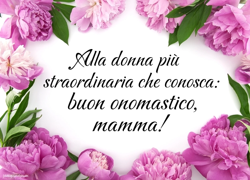 Immagini Auguri di Buon Onomastico Mamma: Fiori