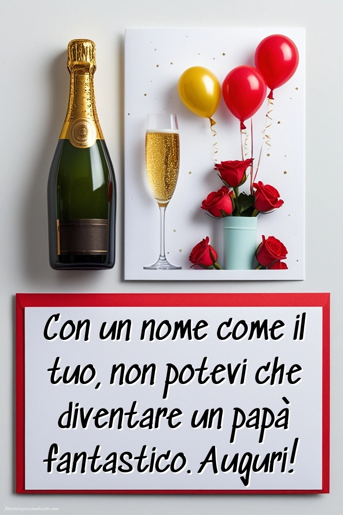 Immagini Auguri di Buon Onomastico Papà: Champagne e fiori