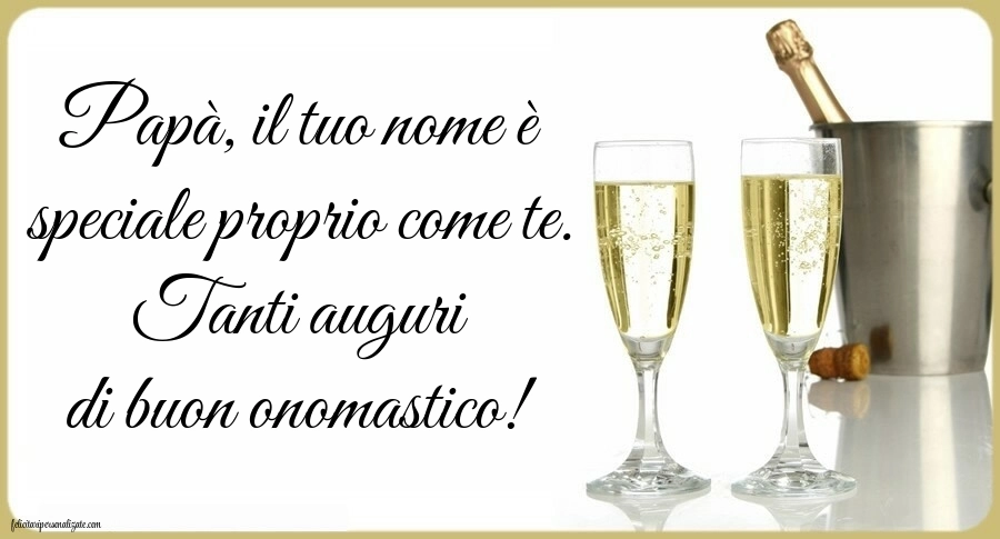 Immagini Auguri di Buon Onomastico Papà: Champagne