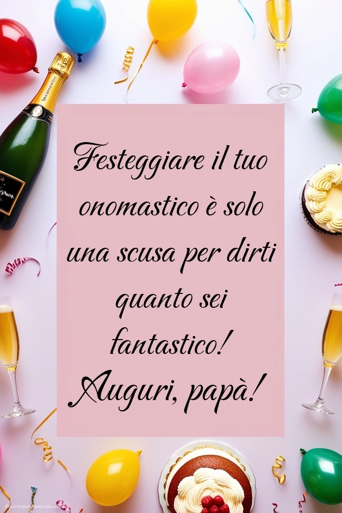 Immagini Auguri di Buon Onomastico Papà: Champagne