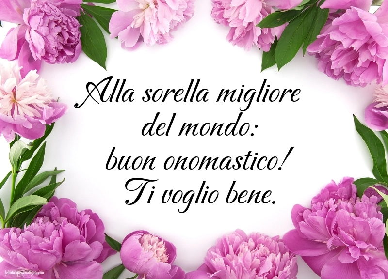 Immagini Auguri di Buon Onomastico Sorella: Fiori