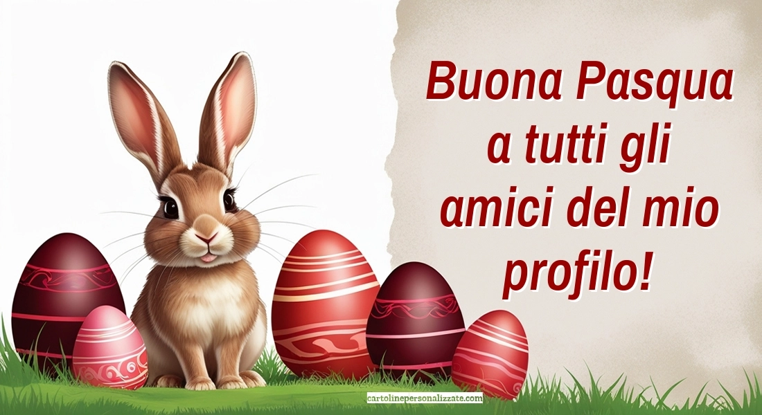 Immagini di Buona Pasqua 2026 – Auguri Pasquali da Condividere: Uova e coniglietto di Pasqua