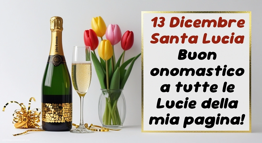 Immagini Auguri Santa Lucia 13 Dicembre: Champagne e tulipani